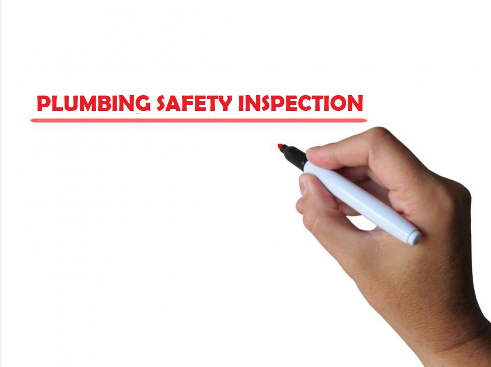 11 Plumbing Safety Inspection Explained
